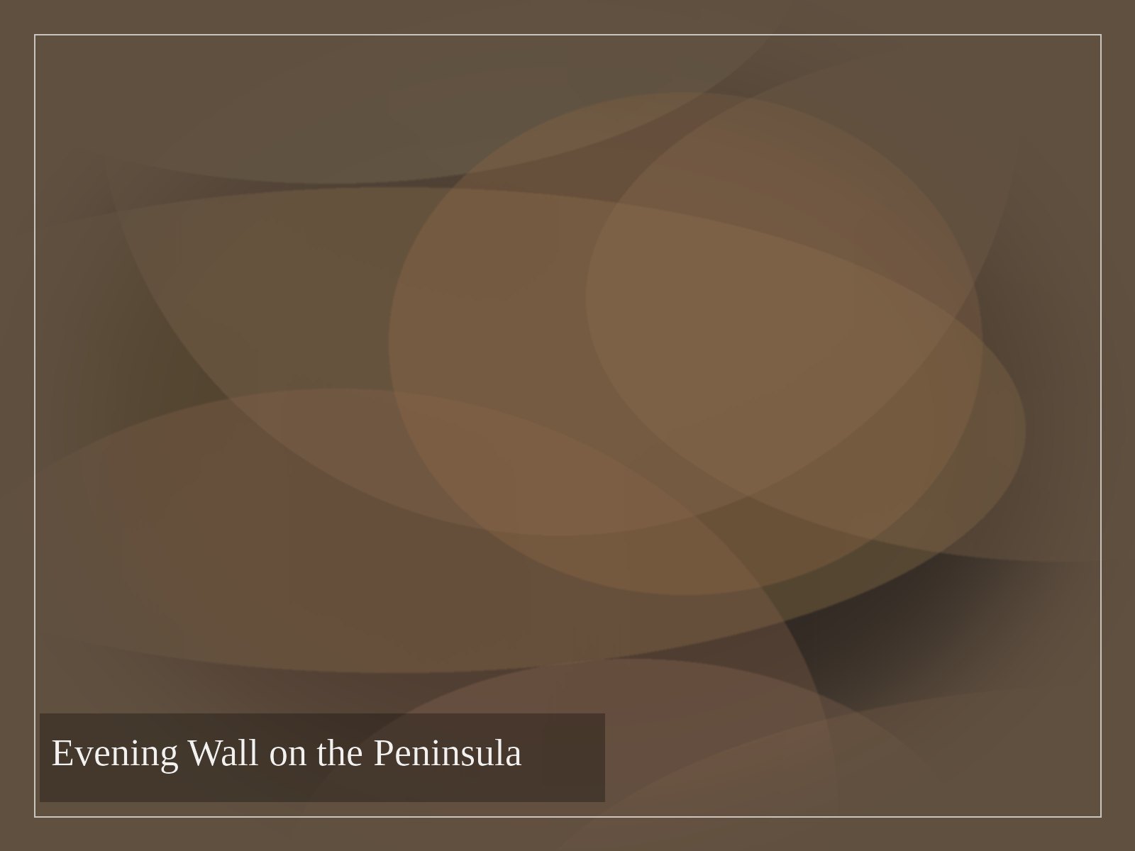 Evening Wall on the Peninsula